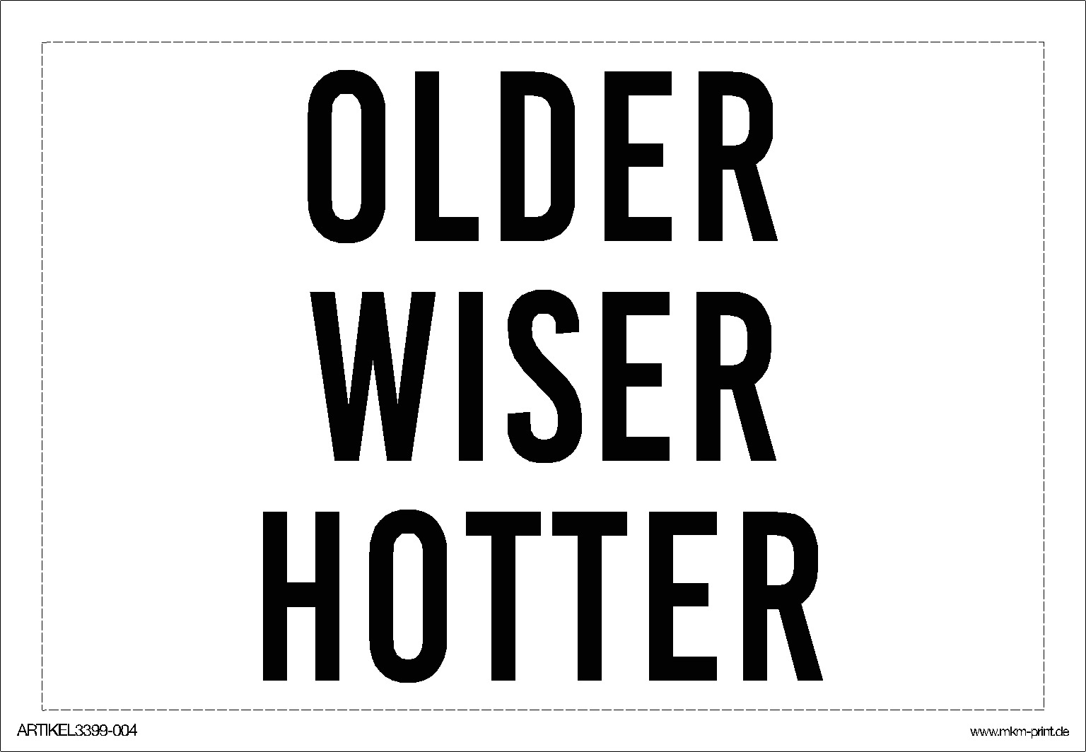 Flaschensticker "Older Wiser Hotter" Schwarz-Quer (12x8cm)